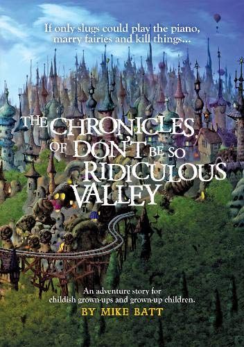 The Chronicles Of Don't Be So Ridiculous Valley book cover